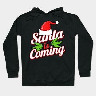 Santa Is Coming Logo For Christmas Hoodie